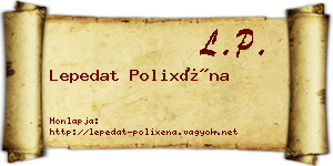 Lepedat Polixéna névjegykártya